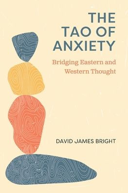 The Tao Of Anxiety: Bridging Eastern And Western Thought