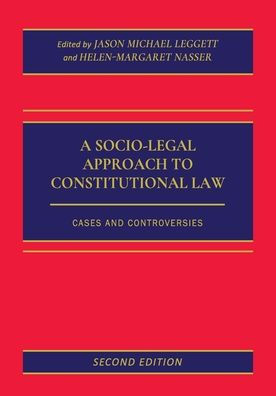 A Socio-Legal Approach To Constitutional Law: Cases And Controversies