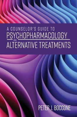 A Counselor's Guide To Psychopharmacology And Alternative Treatments
