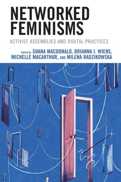 Networked Feminisms: Activist Assemblies And Digital Practices