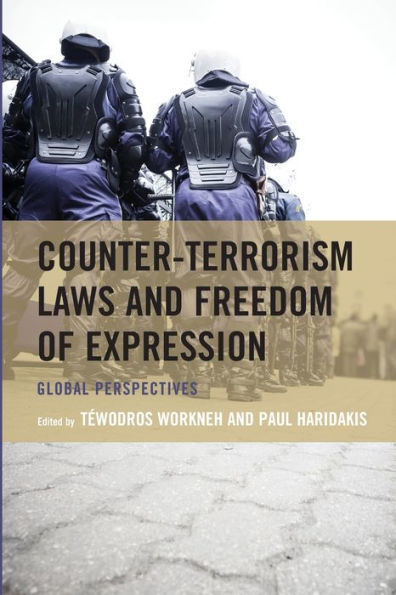 Counter-Terrorism Laws And Freedom Of Expression: Global Perspectives - 9781793622181