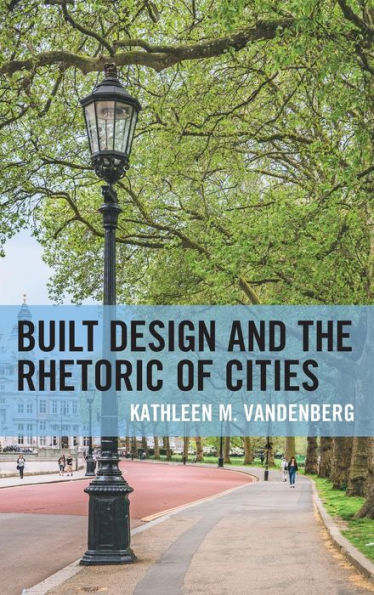 Built Design And The Rhetoric Of Cities