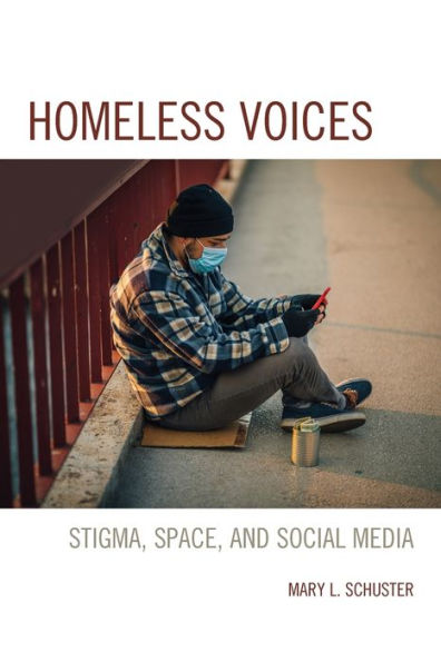 Homeless Voices: Stigma, Space, And Social Media