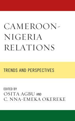 Cameroon-Nigeria Relations: Trends and Perspectives