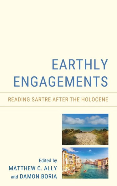 Earthly Engagements: Reading Sartre After The Holocene
