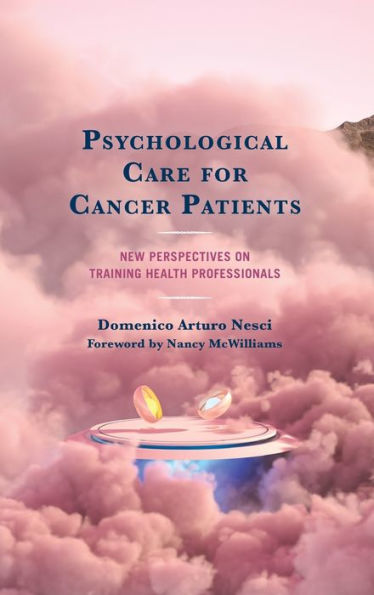 Psychological Care For Cancer Patients: New Perspectives On Training Health Professionals