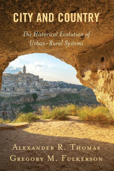 City And Country: The Historical Evolution Of Urban-Rural Systems (Studies In Urban-Rural Dynamics)
