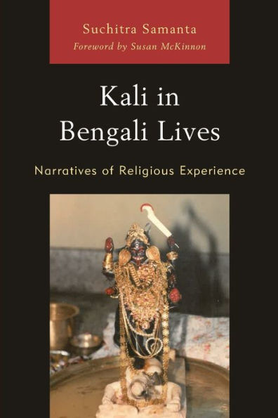 Kali In Bengali Lives: Narratives Of Religious Experience - 9781793646354