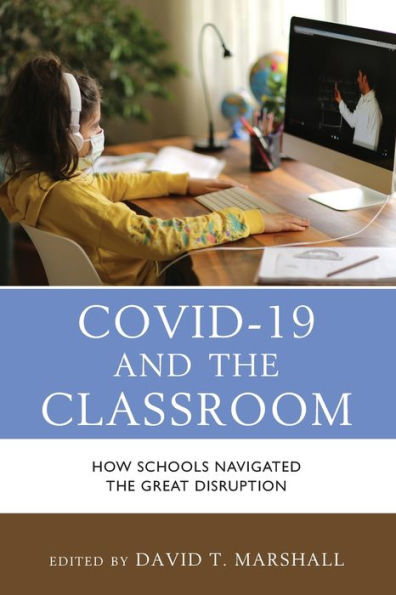 Covid-19 And The Classroom: How Schools Navigated The Great Disruption
