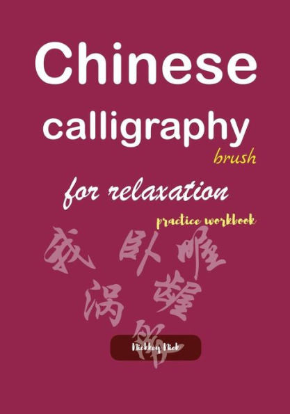 Chinese calligraphy brush for relaxation practice workbook