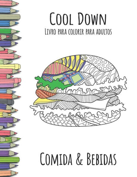 Cool Down - Livro para colorir para adultos: Comida & Bebidas (Portuguese Edition)