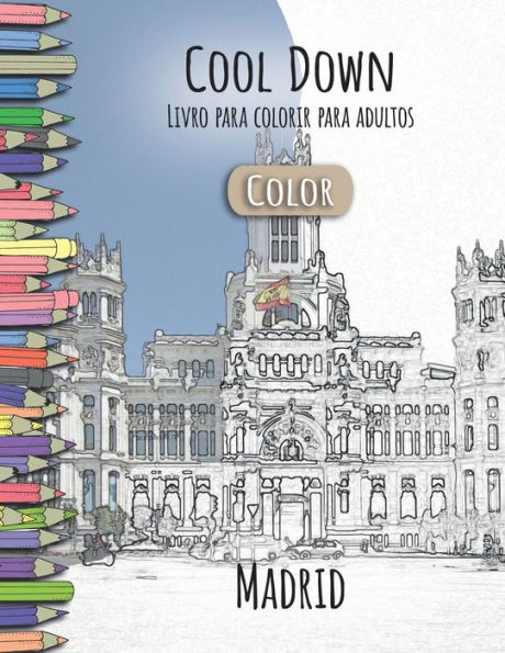 Cool Down [Color] - Livro para colorir para adultos: Madrid (Portuguese Edition)