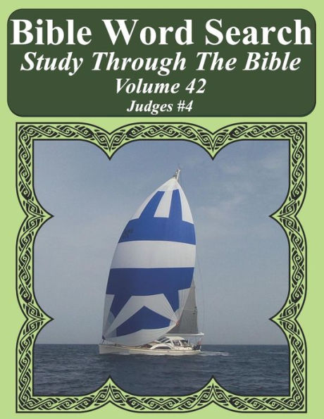 Bible Word Search Study Through The Bible: Volume 42 Judges #4 (Bible Word Search Puzzles For Adults Jumbo Large Print Sailboat Series)