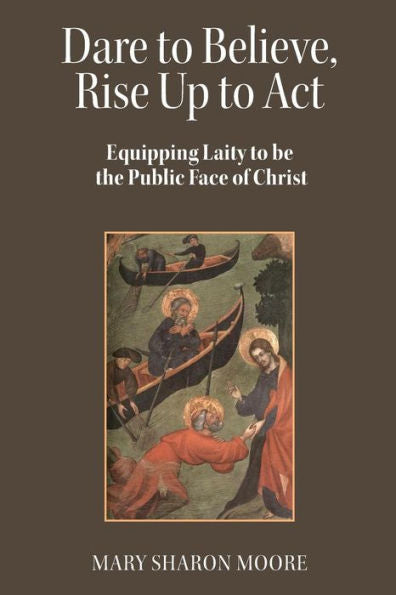 Dare to Believe, Rise Up to Act: Equipping laity to be the public face of Christ
