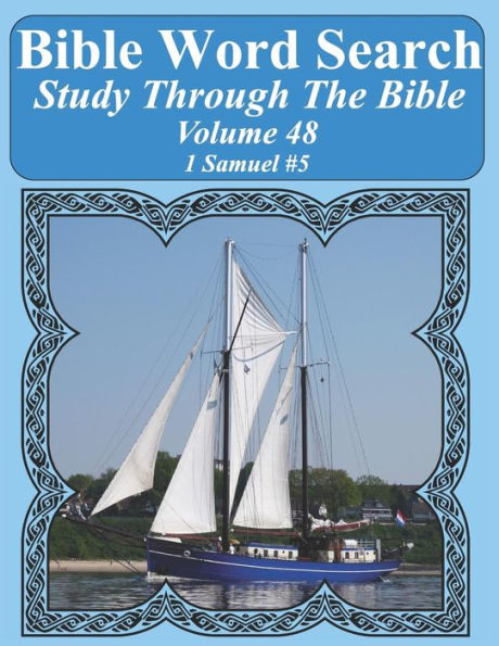 Bible Word Search Study Through The Bible: Volume 48 1 Samuel #5 (Bible Word Search Puzzles For Adults Jumbo Large Print Sailboat Series)