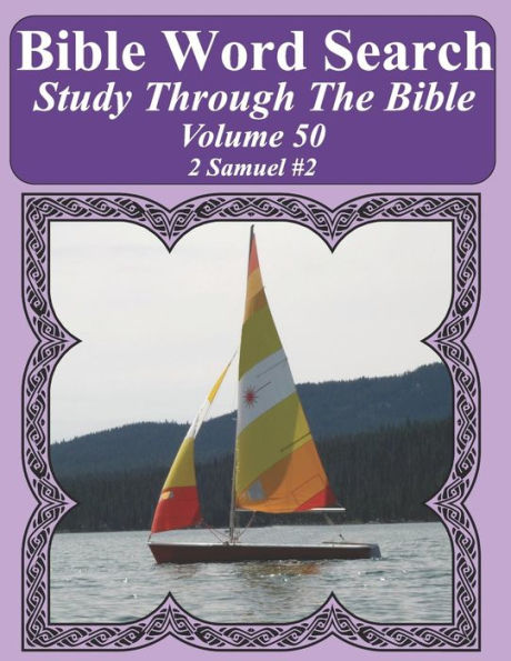 Bible Word Search Study Through The Bible: Volume 50 2 Samuel #2 (Bible Word Search Puzzles For Adults Jumbo Large Print Sailboat Series)