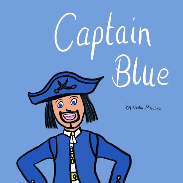 Captain Blue: A fun rhyming picture book for kids aged 3-8 (Ocean Adventures)