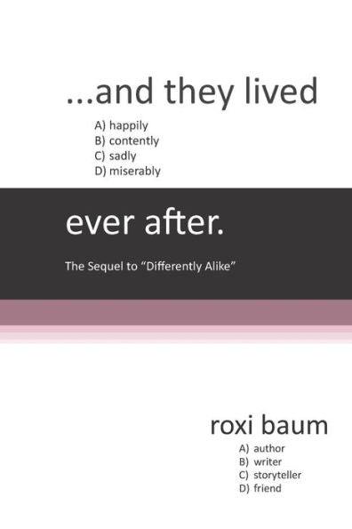 ...and they lived ___ ever after: A Sequel to "Differently Alike"