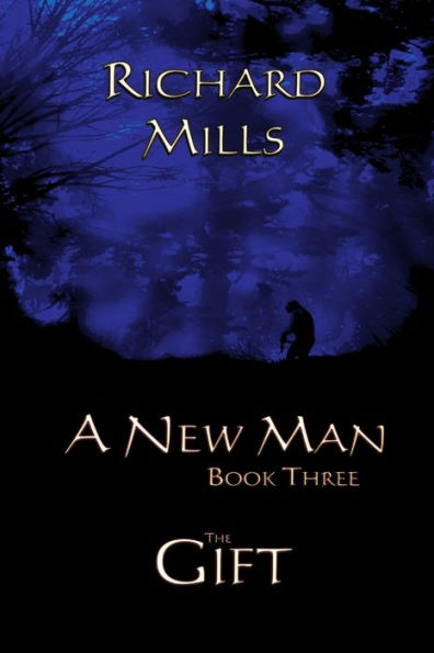 A New Man Book Three The Gift