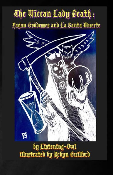 The Wiccan Lady Death: Pagan Goddesses And La Santa Muerte