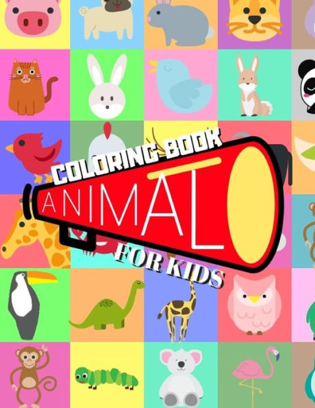 Coloring Book ANIMAL For Kids: Ages 4-8 Childhood Learning, Preschool Activity Book 100 Pages Size 8x10 Inch (Coloring Activity Book for Kids)