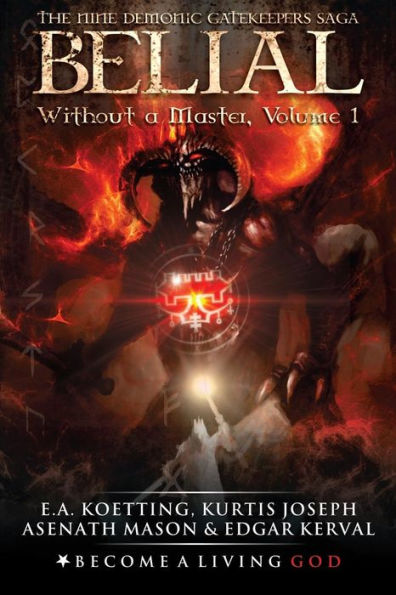 BELIAL: Without a Master (The Nine Demonic Gatekeepers Saga)