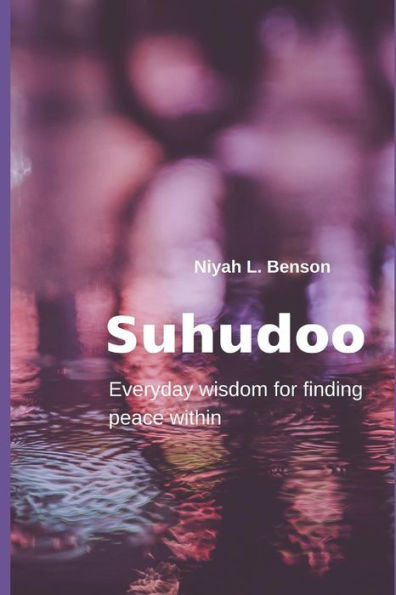 Suhudoo: Everyday Wisdom For Finding Peace Within (Finding Ori)