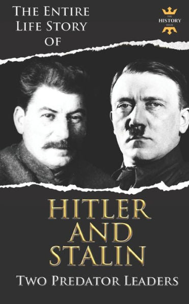 ADOLF HITLER Y JOSEPH STALIN: Dos líderes depredadores durante la Segunda Guerra Mundial (Colección de biografías)
