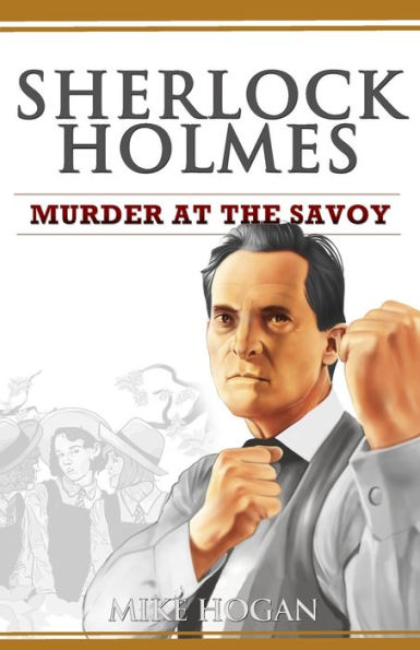 Sherlock Holmes - Murder At The Savoy And Other Stories (Sherlock Holmes Singular Tales)