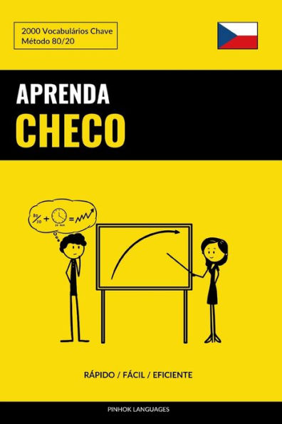 Aprenda Checo - Rápido / Fácil / Eficiente: 2000 Vocabulários Chave (Portuguese Edition)