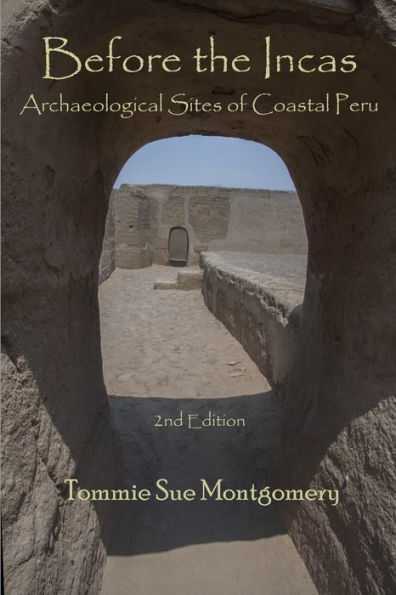 Antes de los Incas: Sitios Arqueológicos de la Costa del Perú