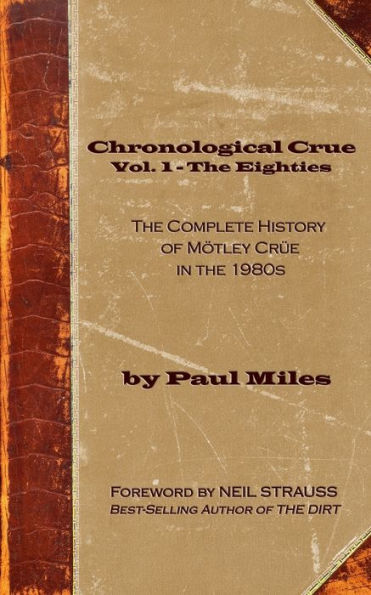 Crue cronológica vol. 1 - Los años ochenta: la historia completa de Mötley Crüe en los años 80