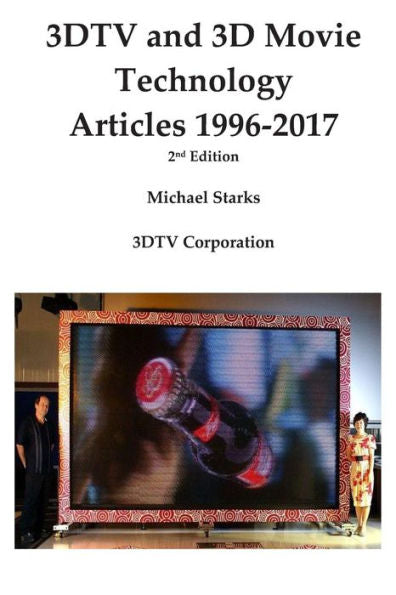 3DTV and 3D Movie Technology 2nd Ed: Articles 1996-2017