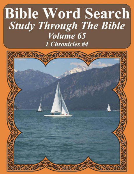 Bible Word Search Study Through The Bible: Volume 65 1 Chronicles #4 (Bible Word Search Puzzles For Adults Jumbo Large Print Sailboat Series)