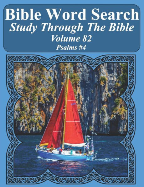 Bible Word Search Study Through The Bible: Volume 82 Psalms #4 (Bible Word Search Puzzles For Adults Jumbo Large Print Sailboat Series)