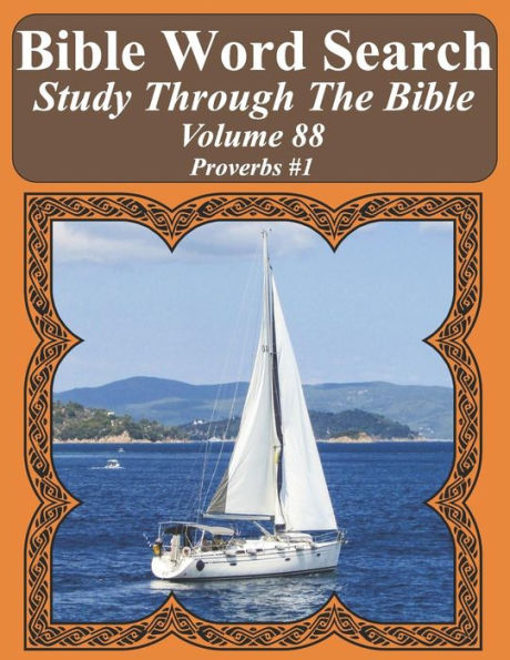 Bible Word Search Study Through The Bible: Volume 88 Proverbs #1 (Bible Word Search Puzzles For Adults Jumbo Large Print Sailboat Series)