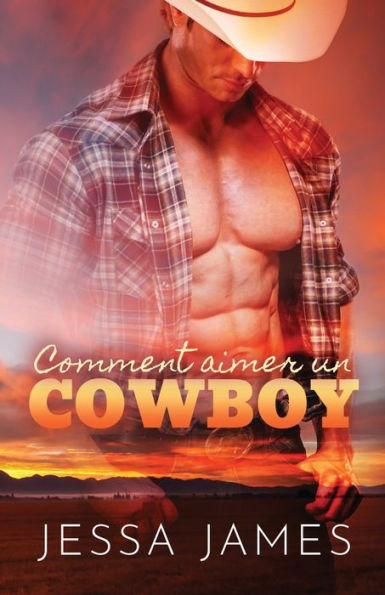 Comment aimer un cowboy: (Grands caractères) (Cowboy Romance) (French Edition)