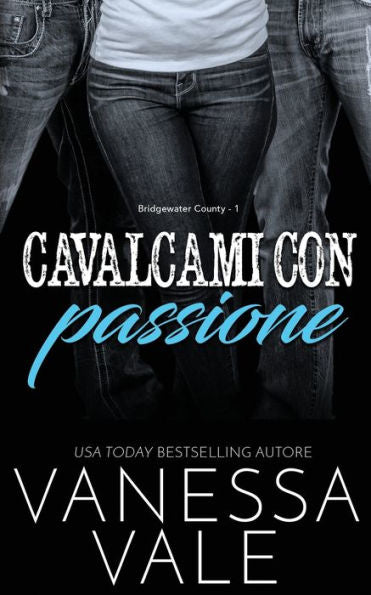 Cavalcami con passione (Bridgewater County) (Italian Edition)