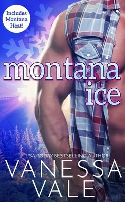 Montana Ice: Includes Montana Heat! (Small Town Romance) - 9781795957748