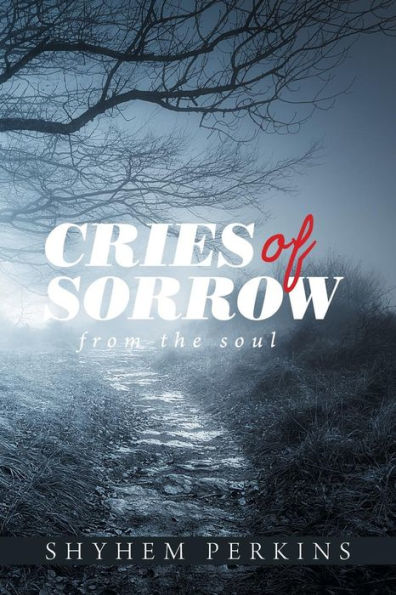 Cries of Sorrow: From the Soul