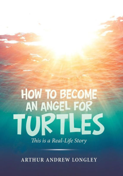 How to Become an Angel for Turtles: This Is a Real-Life Story