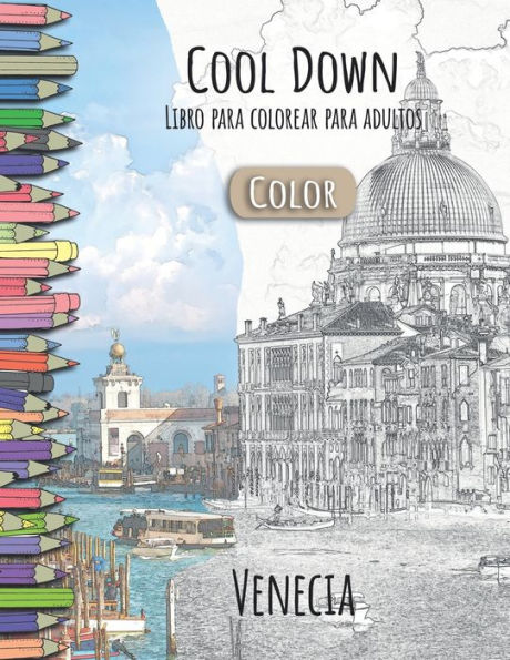 Cool Down [Color] - Libro para colorear para adultos: Venecia (Spanish Edition)