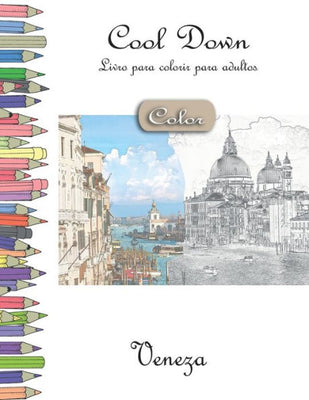 Cool Down [Color] - Livro para colorir para adultos: Veneza (Portuguese Edition)