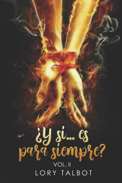 ¿Y si... es para siempre?: Vol. II (Spanish Edition)