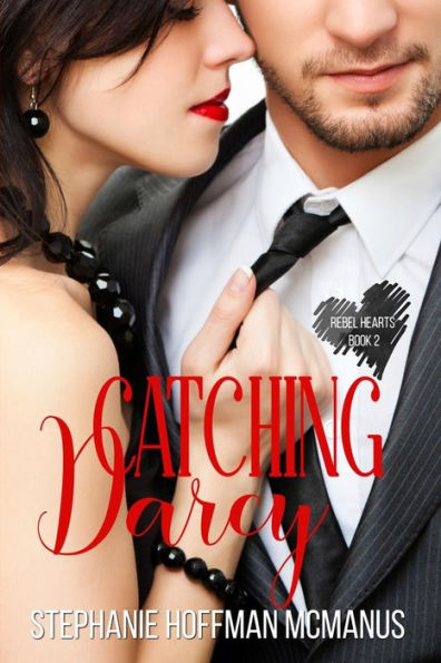 Catching Darcy (Rebel Hearts)