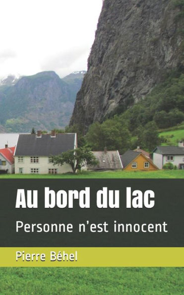 Au bord du lac: Personne n’est innocent (French Edition)