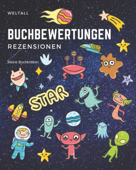 Buchbewertungen Rezensionen: Weltall Kinderbücher eigene Buchbesprechungen und Buchkritik schreiben (German Edition)