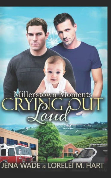 Crying Out Loud: An Mpreg Romance (Millerstown Moments)
