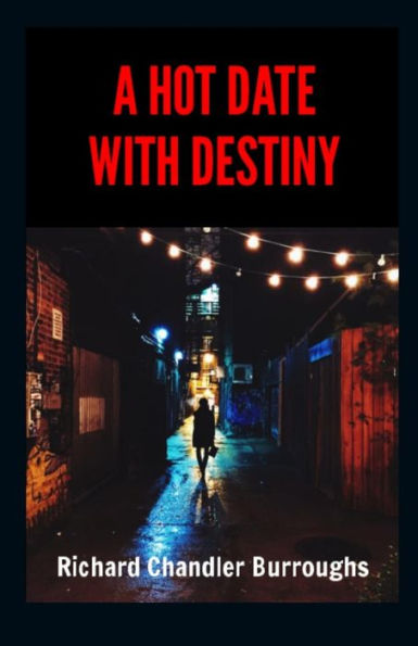 A Hot Date With Destiny