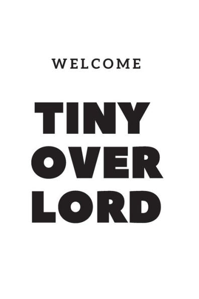 Welcome Tiny Overlord: White Baby Shower Unique Humorous Guest Sign In Book